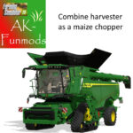 Combine harvester as a maize chopper V1.0