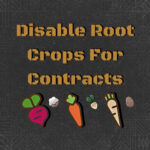 Disable Root Crops For Missions V1.0